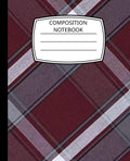 Maroon Plaid Composition Notebook